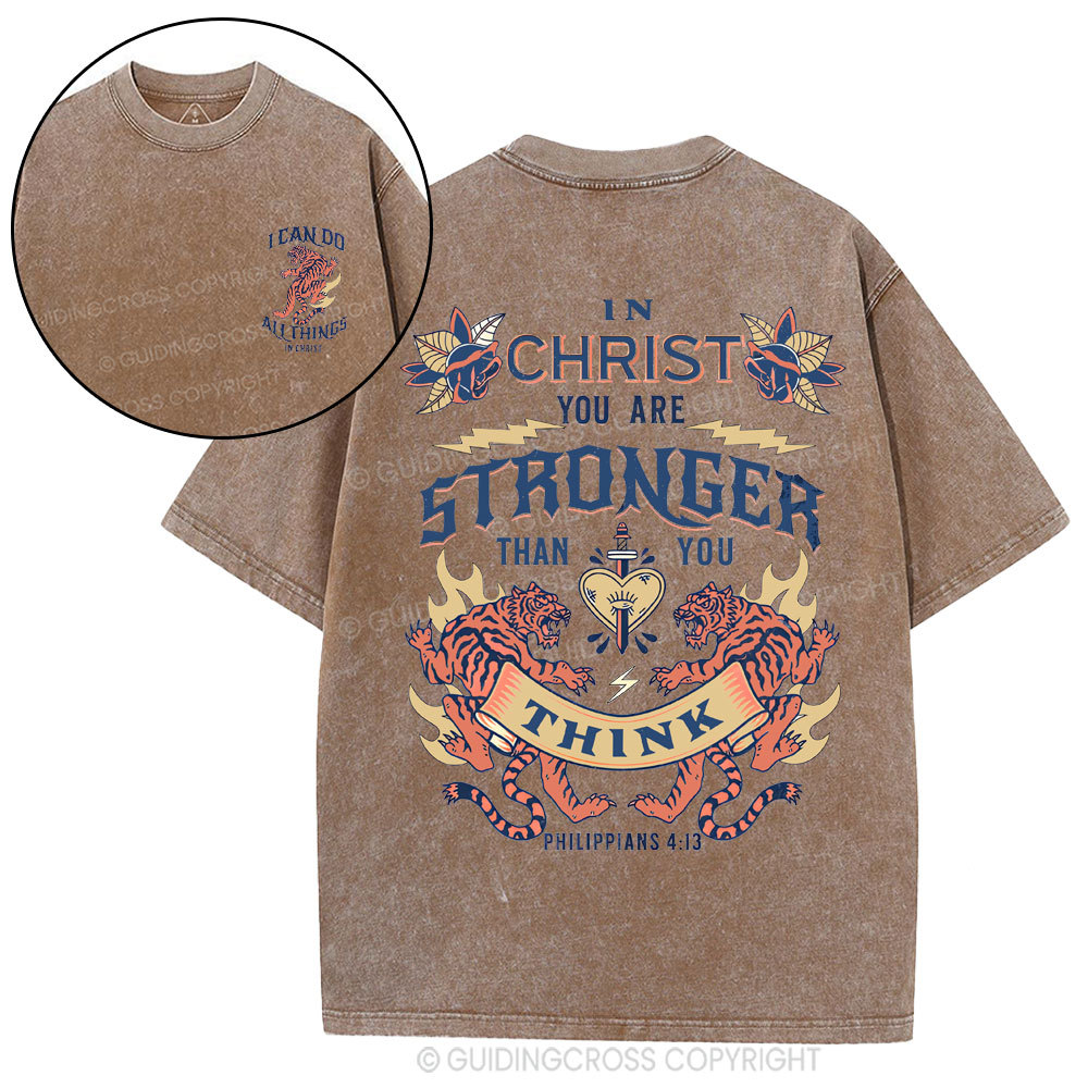 In Christ You Are Stronger Christian Washed T-Shirt