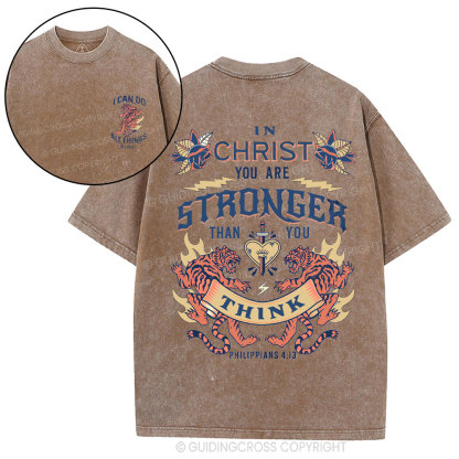 In Christ You Are Stronger Christian Washed T-Shirt