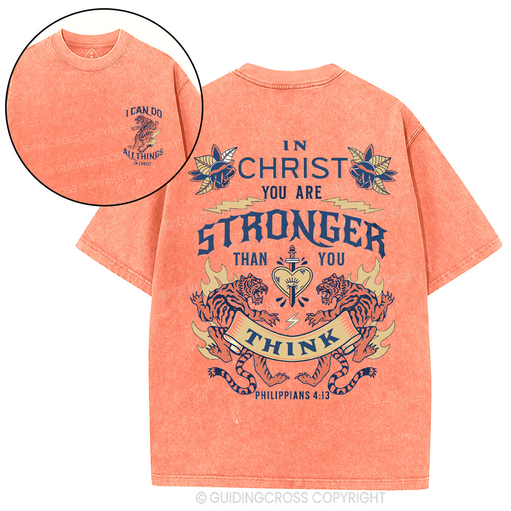 In Christ You Are Stronger Christian Washed T-Shirt