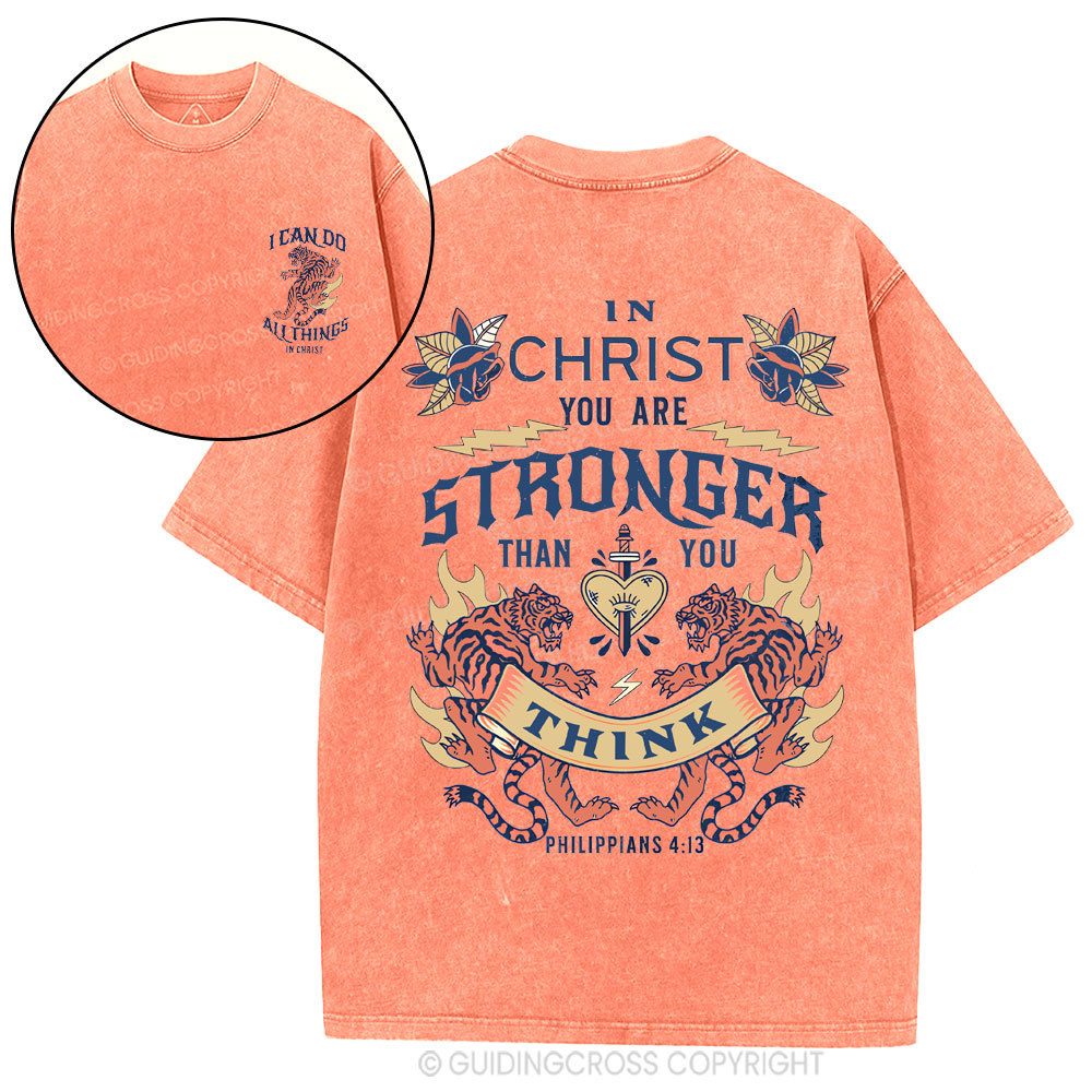 In Christ You Are Stronger Christian Washed T-Shirt