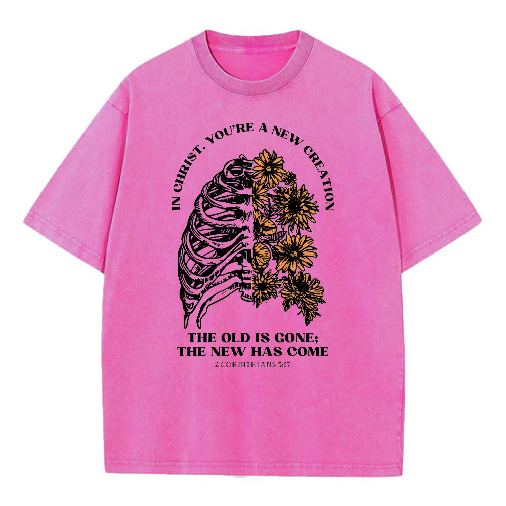 In Christ You're A New Creation Christian Washed T-Shirt