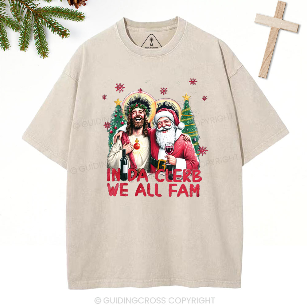 In Da Clerb We All FAM Christian Washed T-Shirt