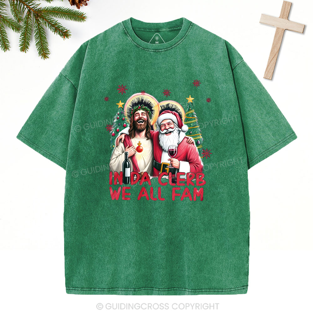 In Da Clerb We All FAM Christian Washed T-Shirt