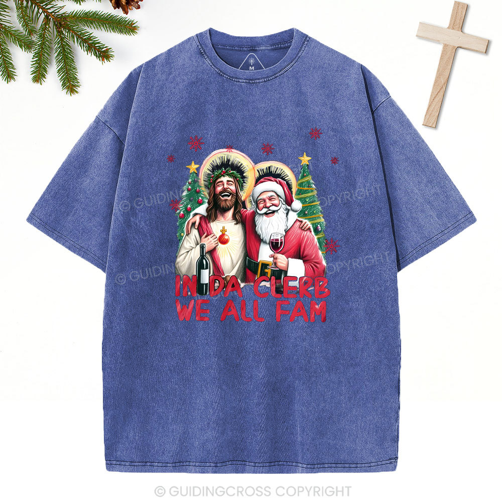 In Da Clerb We All FAM Christian Washed T-Shirt