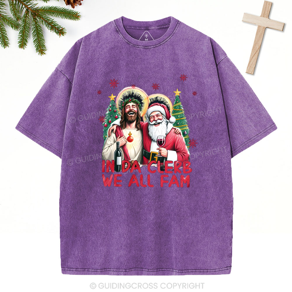 In Da Clerb We All FAM Christian Washed T-Shirt