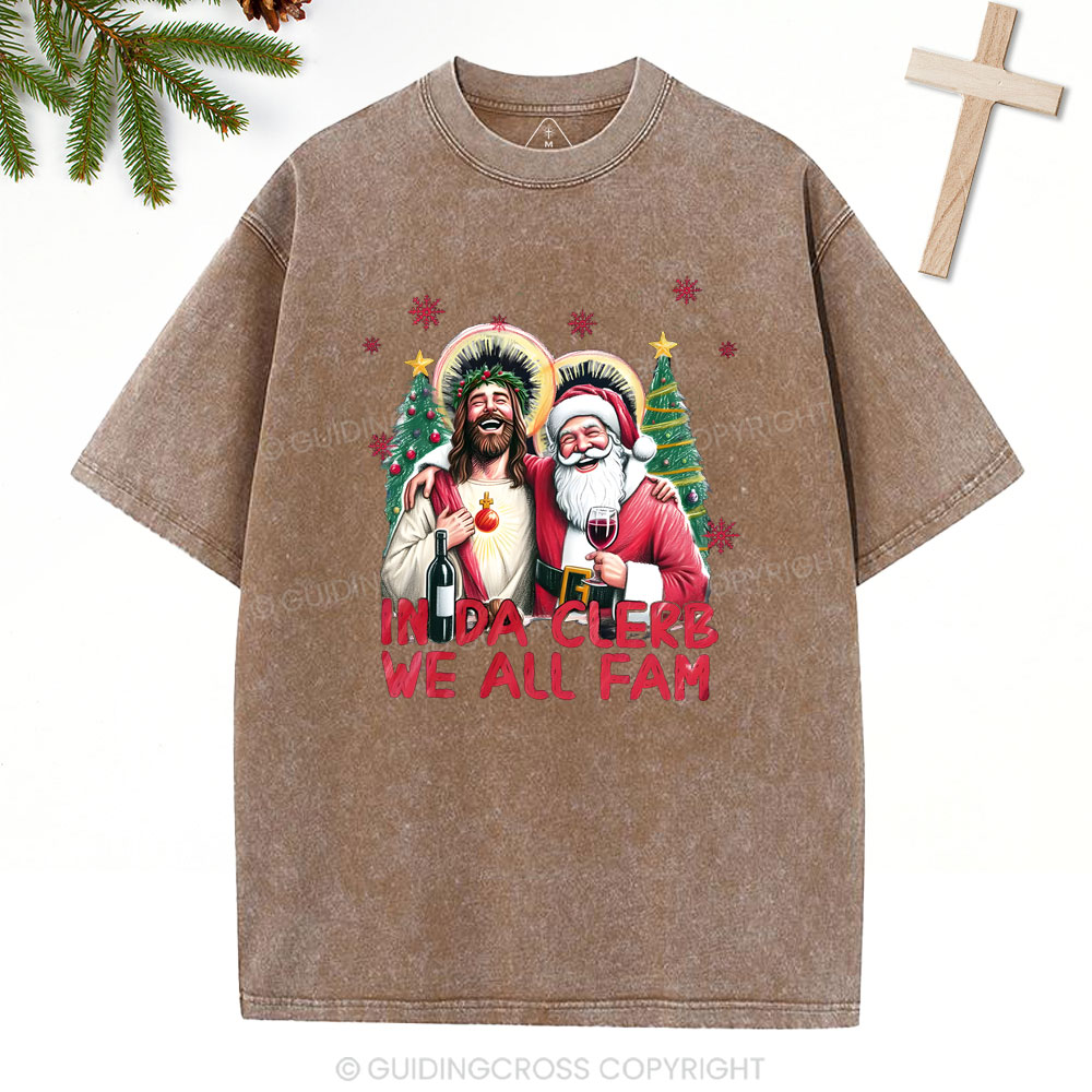 In Da Clerb We All FAM Christian Washed T-Shirt