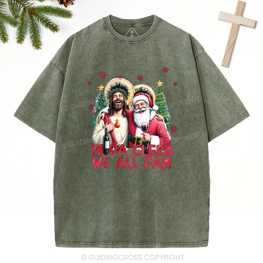 In Da Clerb We All FAM Christian Washed T-Shirt