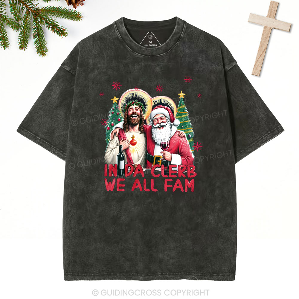 In Da Clerb We All FAM Christian Washed T-Shirt