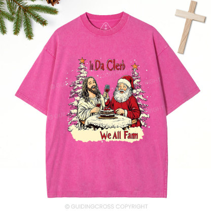 In Da Clerb We All Fam Christian Christmas Washed T-Shirt Sale