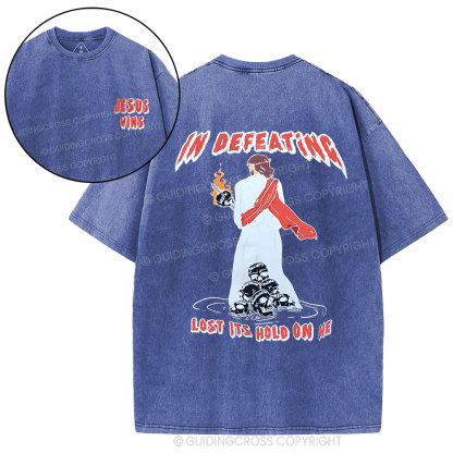 In Defeating Lost It's Hold Christian Washed T-Shirt