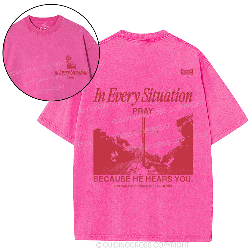 In Every Situation  Pray Christian Washed T-Shirt
