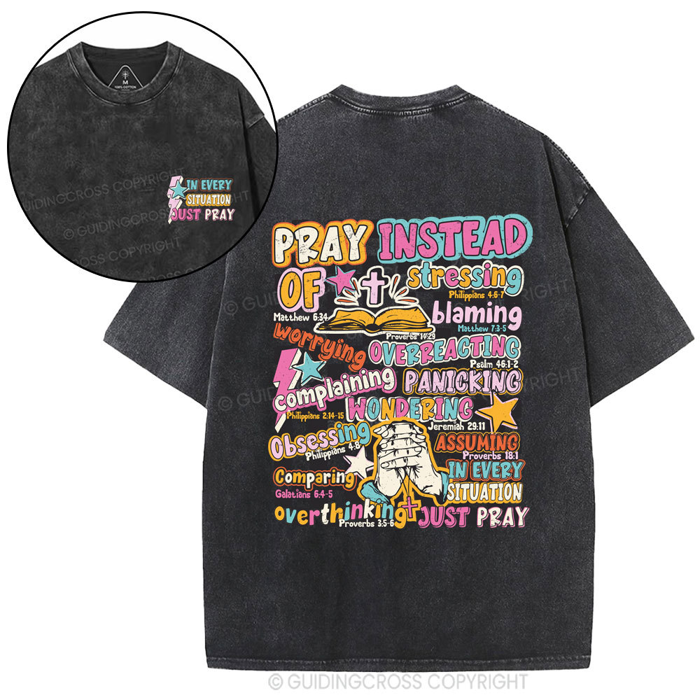 In Every Stiuation Just Pray Christian Washed T-Shirt