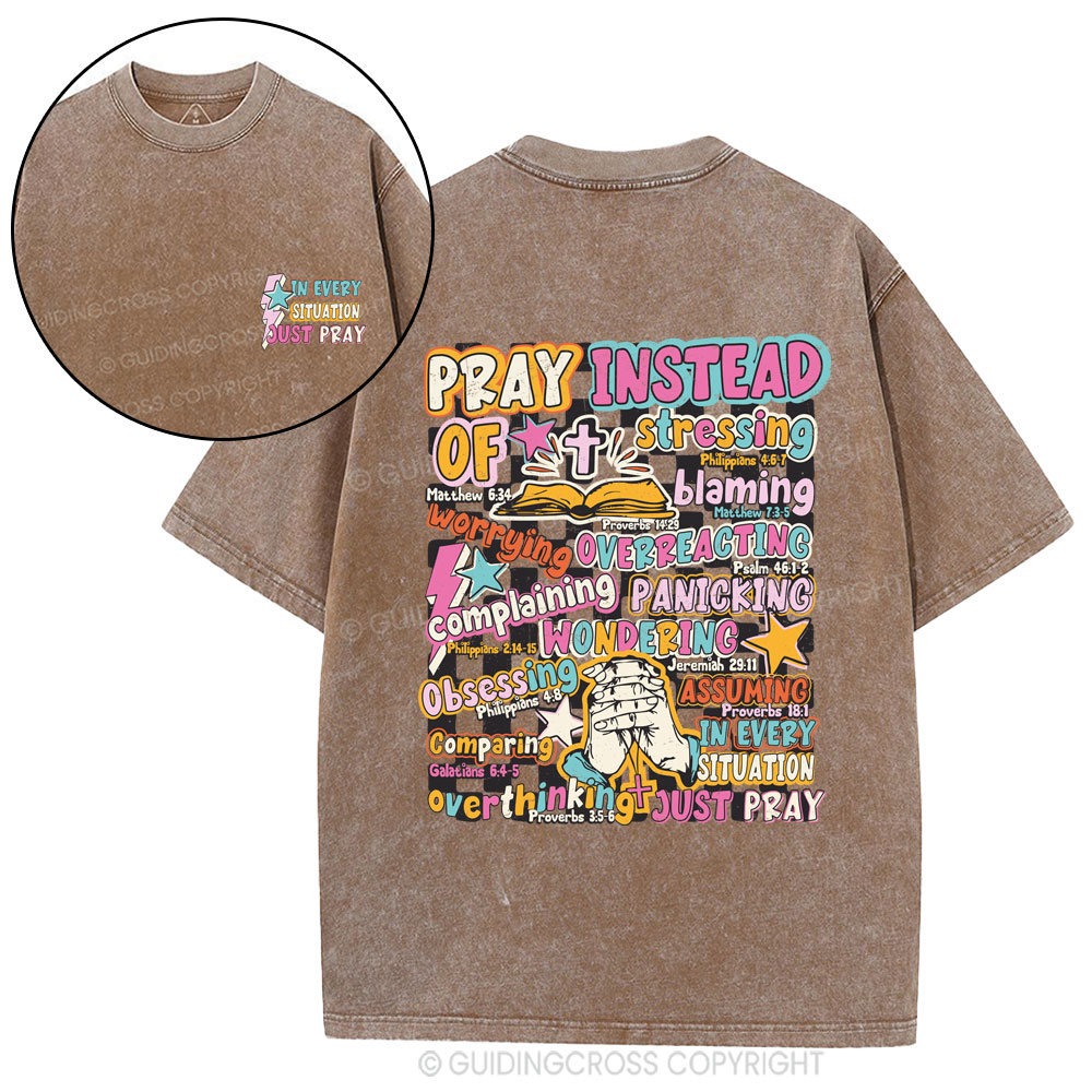 In Every Stiuation Just Pray Christian Washed T-Shirt