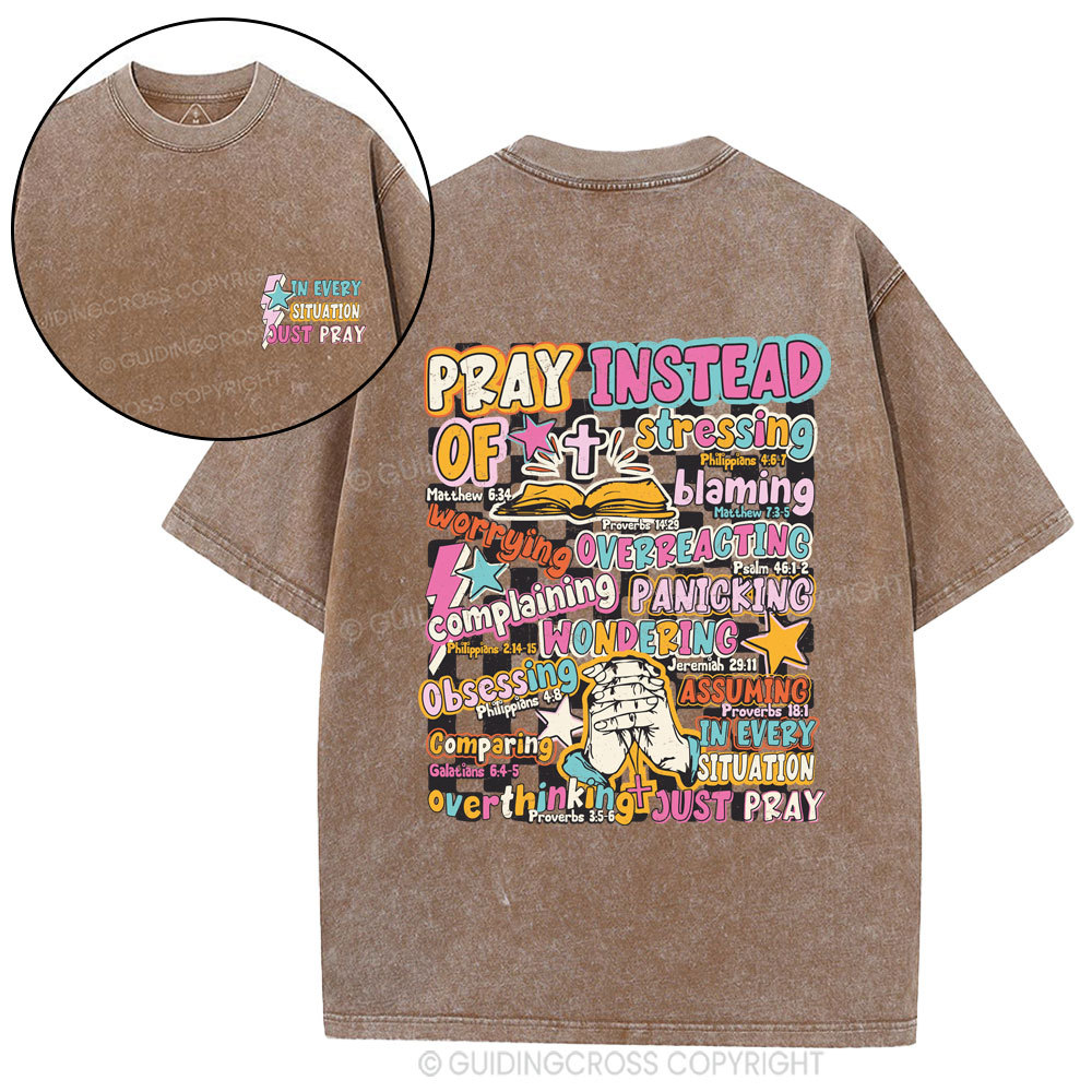 In Every Stiuation Just Pray Christian Washed T-Shirt