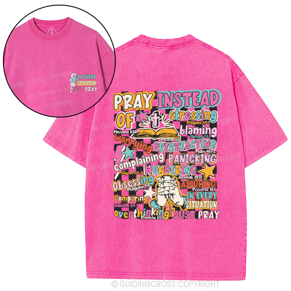 In Every Stiuation Just Pray Christian Washed T-Shirt