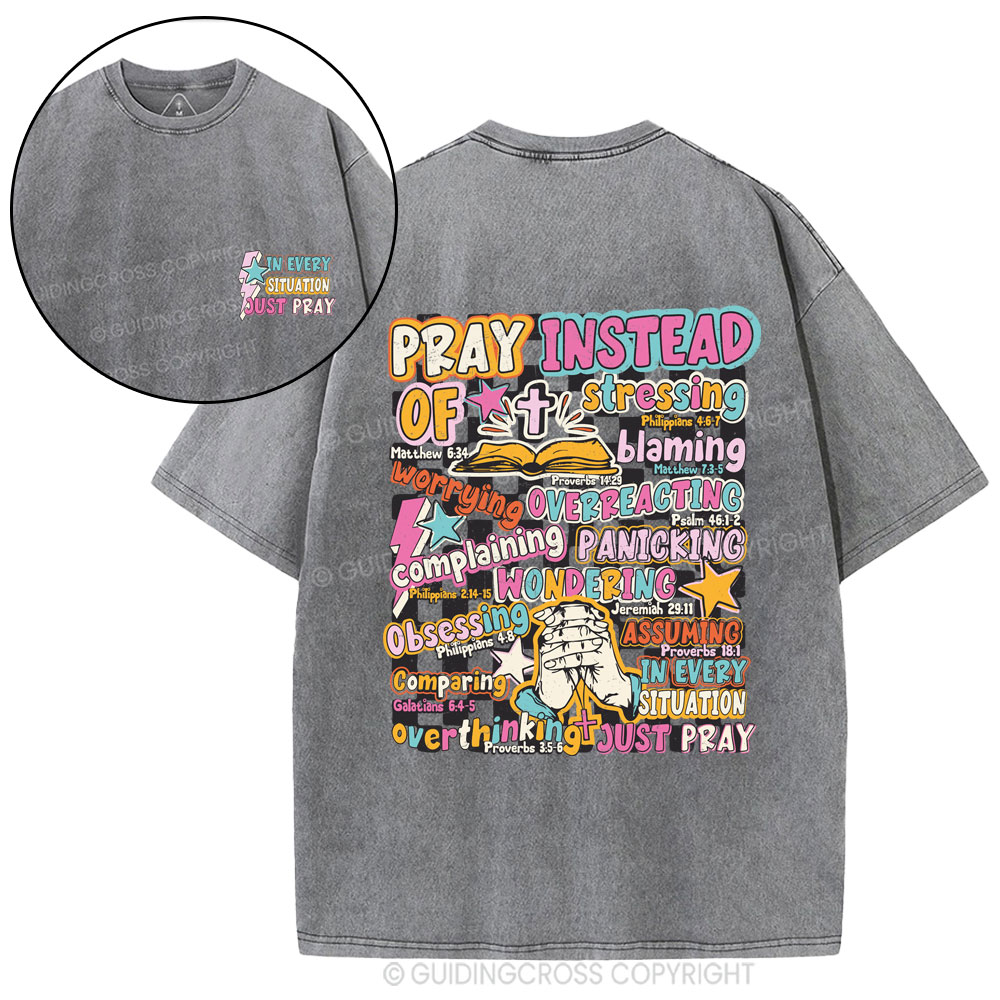 In Every Stiuation Just Pray Christian Washed T-Shirt
