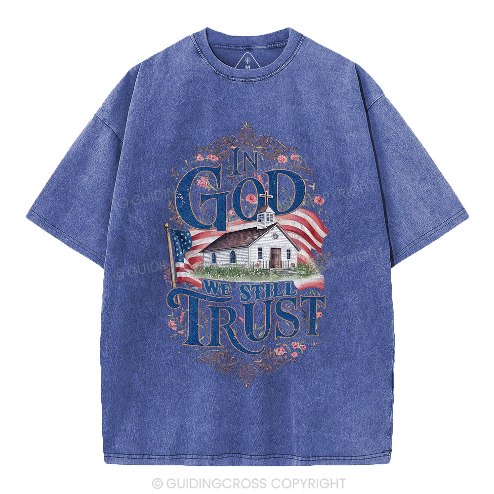 In God We Still Trust Clean Christian Washed T-Shirt