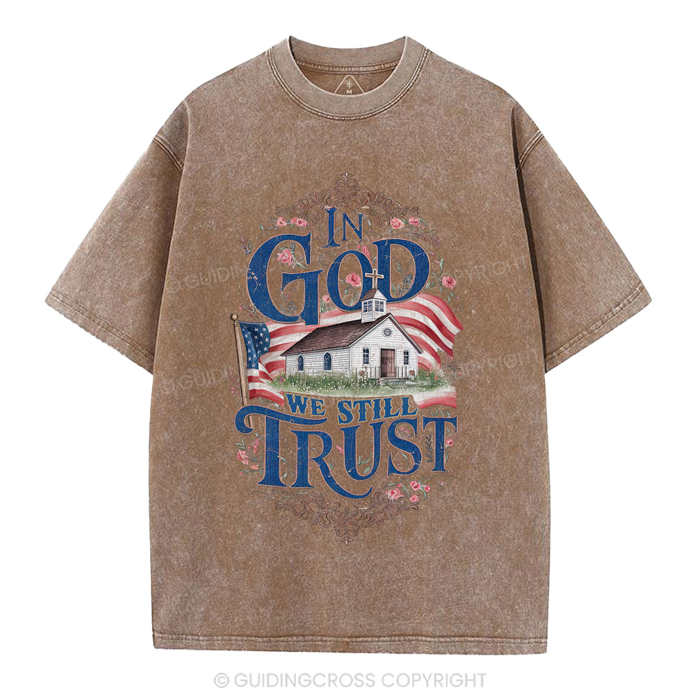 In God We Still Trust Clean Christian Washed T-Shirt