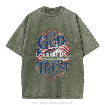 In God We Still Trust Clean Christian Washed T-Shirt