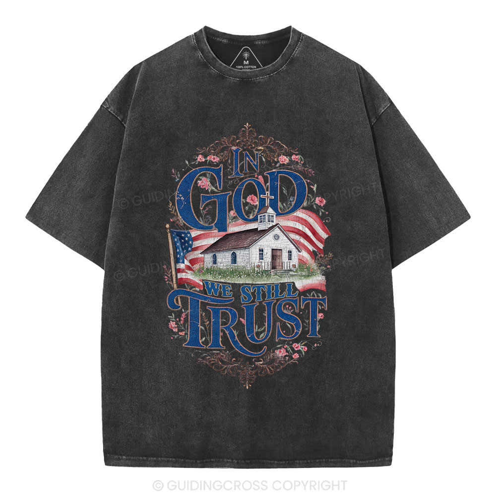 In God We Still Trust Clean Christian Washed T-Shirt