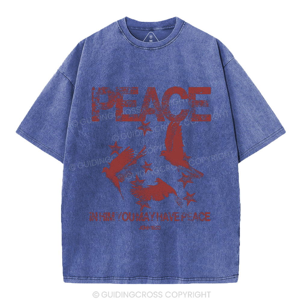 In Him You May Have Peace Christian Washed T-Shirt