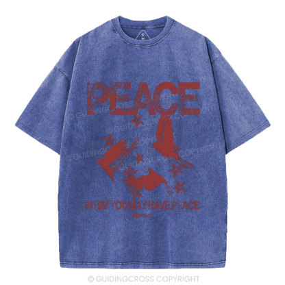In Him You May Have Peace Christian Washed T-Shirt