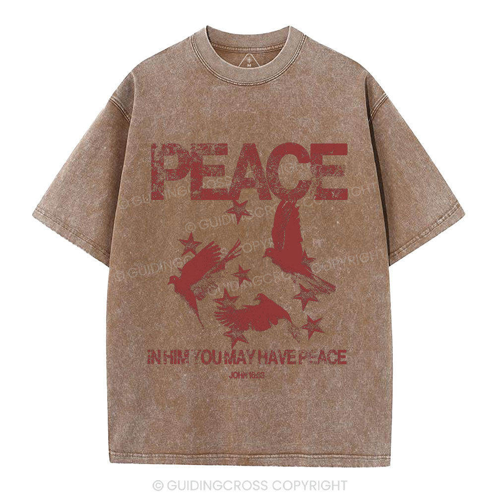 In Him You May Have Peace Christian Washed T-Shirt