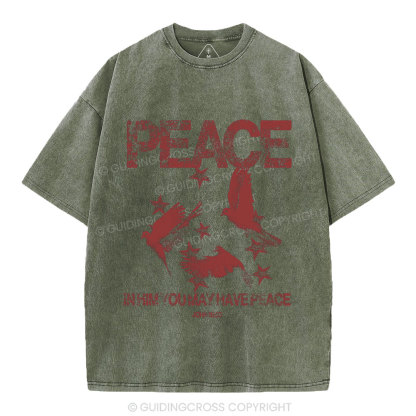 In Him You May Have Peace Christian Washed T-Shirt