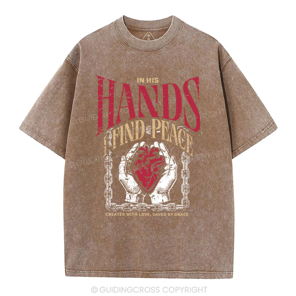 In His Hands I Find Peace Christian Washed T-Shirt