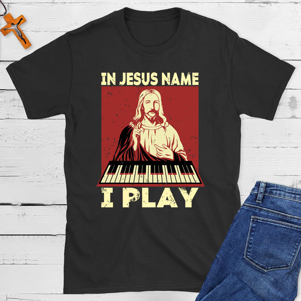 In Jesus Name I Play  Christian T-Shirt