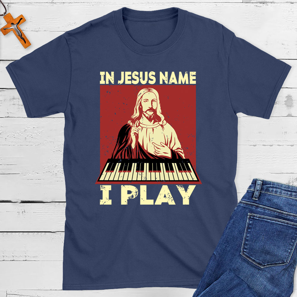 In Jesus Name I Play  Christian T-Shirt