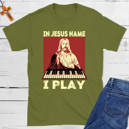In Jesus Name I Play  Christian T-Shirt