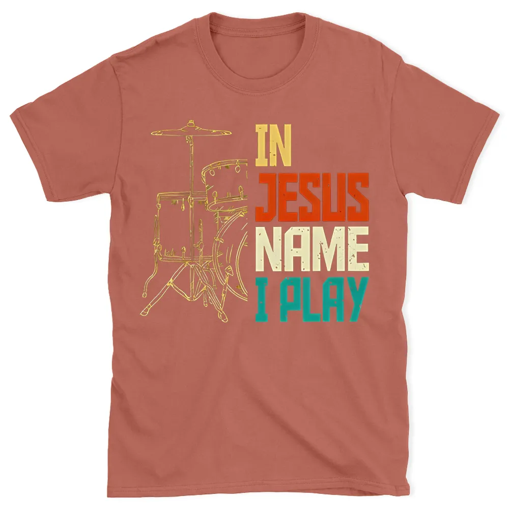 In Jesus Name I Play T-Shirt