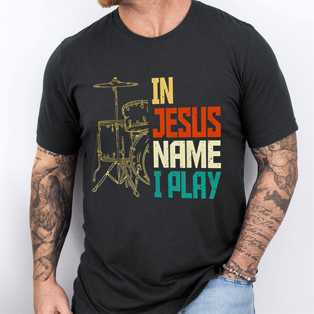 In Jesus Name I Play T-Shirt