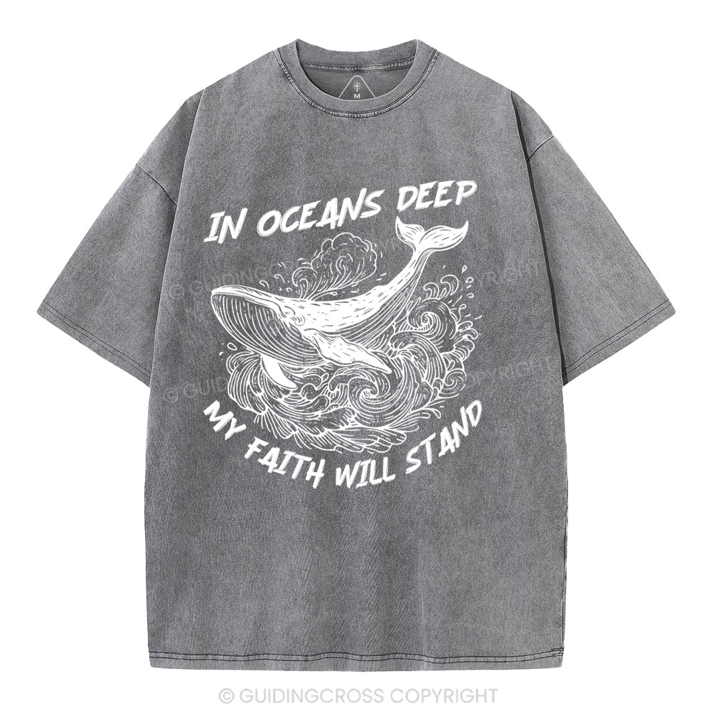 In Oceans Deep My Faith Will Stand Christian Washed T-Shirt