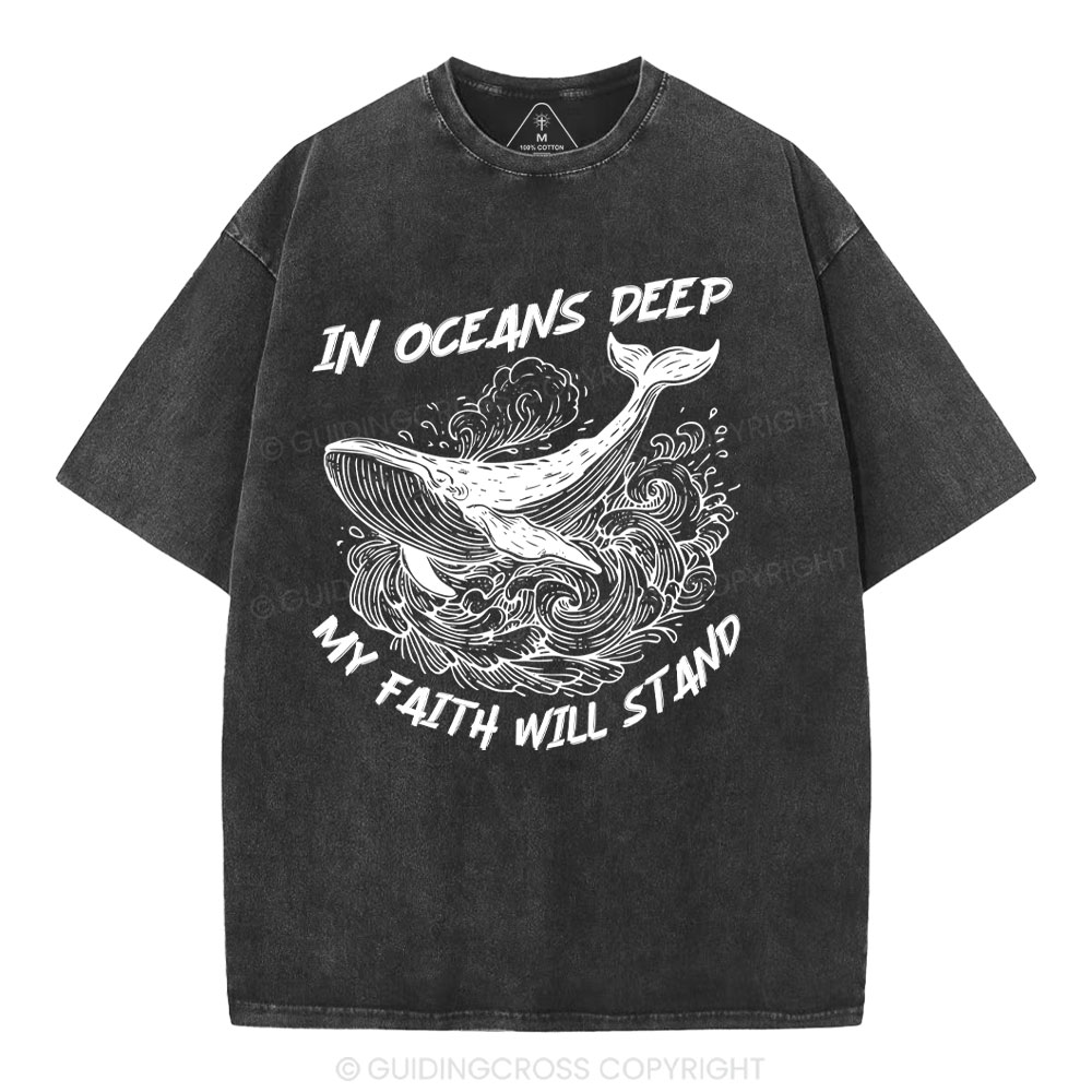 In Oceans Deep My Faith Will Stand Christian Washed T-Shirt