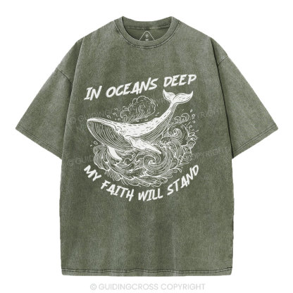 In Oceans Deep My Faith Will Stand Christian Washed T-Shirt