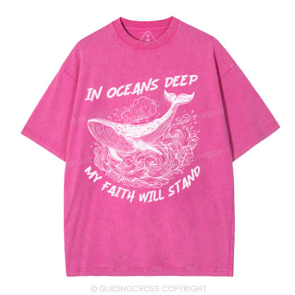 In Oceans Deep My Faith Will Stand Christian Washed T-Shirt