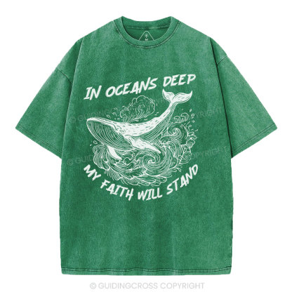 In Oceans Deep My Faith Will Stand Christian Washed T-Shirt