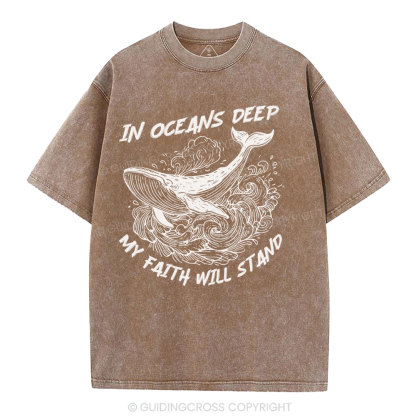 In Oceans Deep My Faith Will Stand Christian Washed T-Shirt