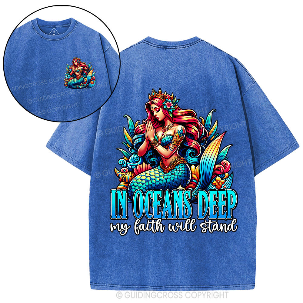 In Oceans Deep My Faith Will Stand Christian Washed T-Shirt