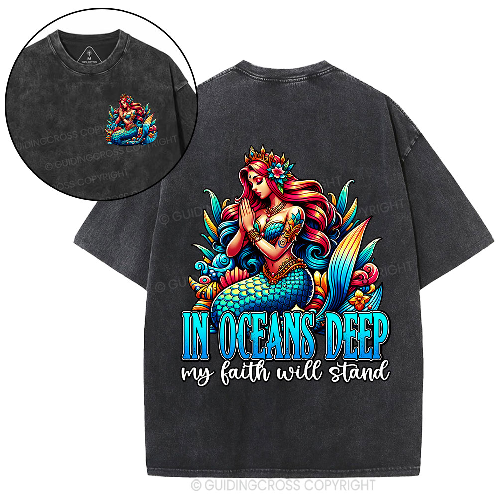 In Oceans Deep My Faith Will Stand Christian Washed T-Shirt