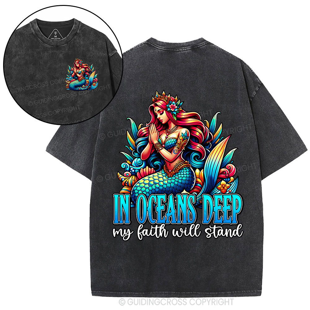 In Oceans Deep My Faith Will Stand Christian Washed T-Shirt
