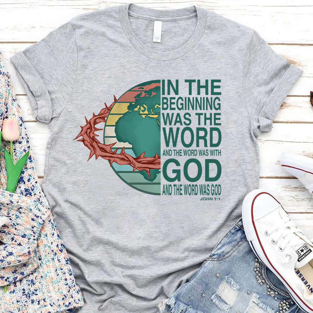 In The Beginning  Was The Word Christian T-Shirt