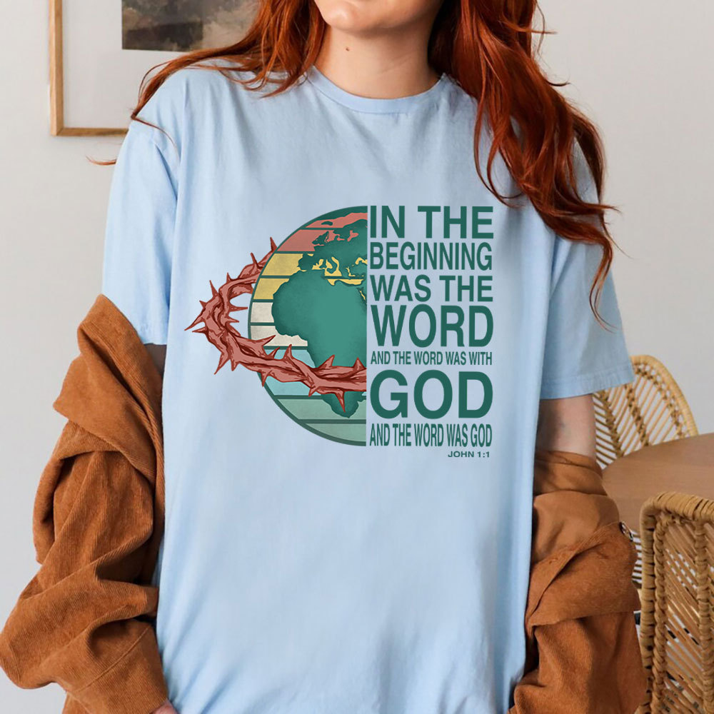 In The Beginning  Was The Word Christian T-Shirt