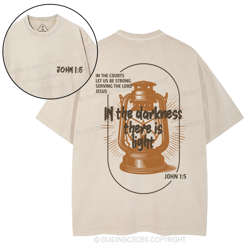 In The Darkness There Is Light Christian Washed T-Shirt