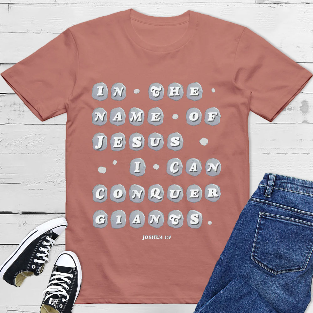 In The Name Of Jesus I Can Conquer Giants Christian T-Shirt