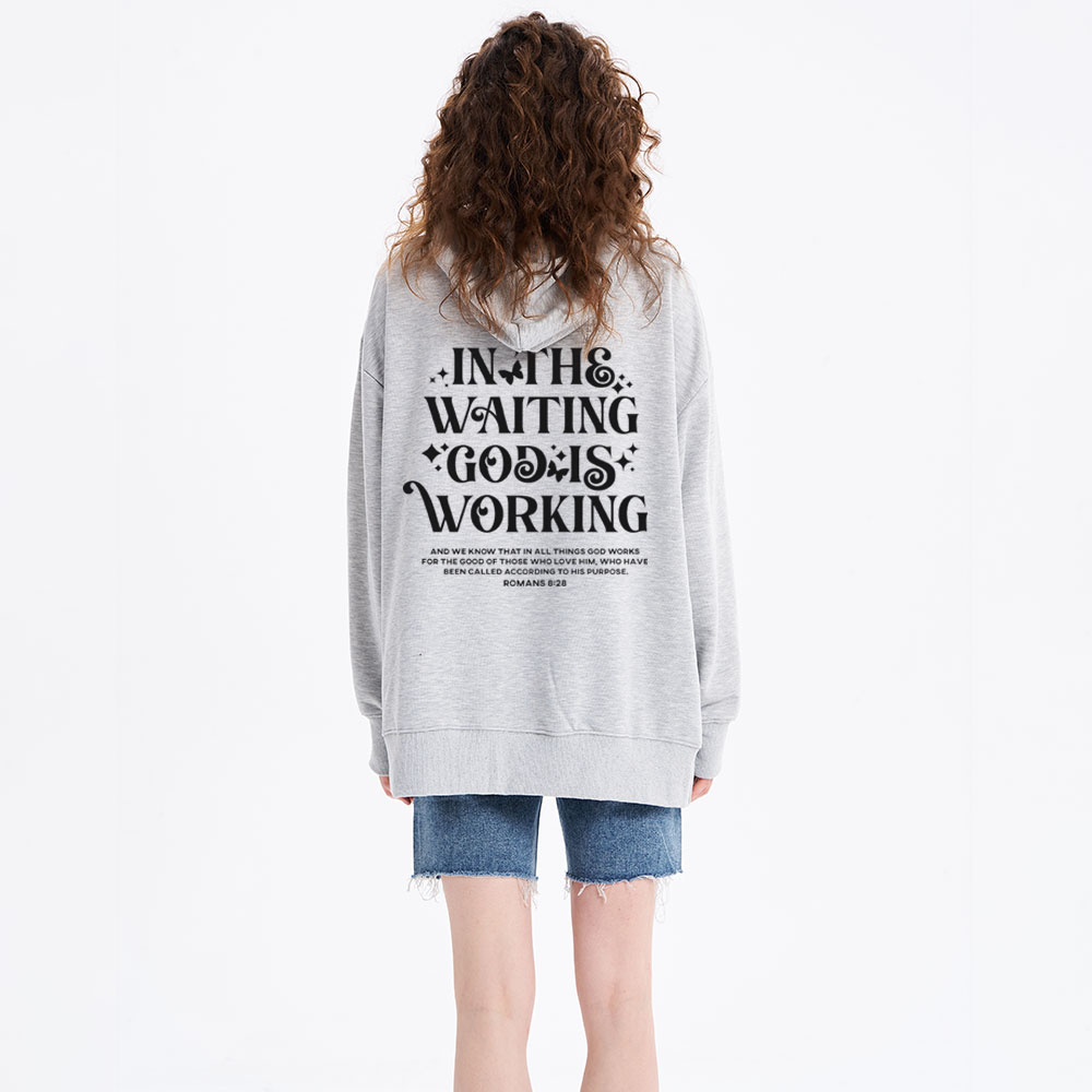 In The Waiting God Is Working Classic Christian Hoodie
