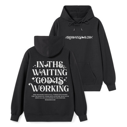 In The Waiting God Is Working Classic Christian Hoodie