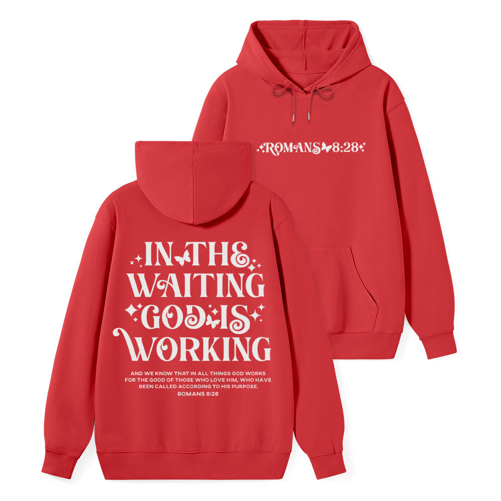 In The Waiting God Is Working Classic Christian Hoodie